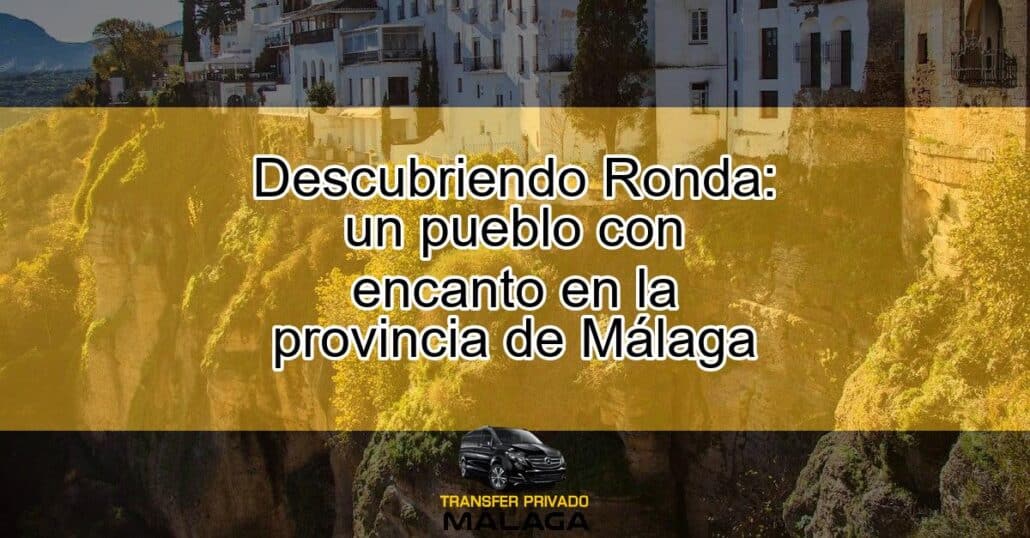 Descubriendo Ronda U Featured